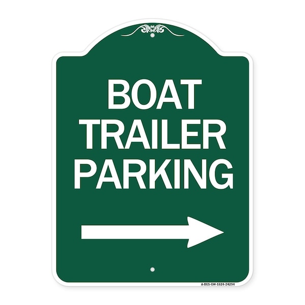 Signmission Boat Trailer Parking W/ Right Arrow, Green & White Aluminum Sign, 18" x 24", GW-1824-24294 A-DES-GW-1824-24294 - main